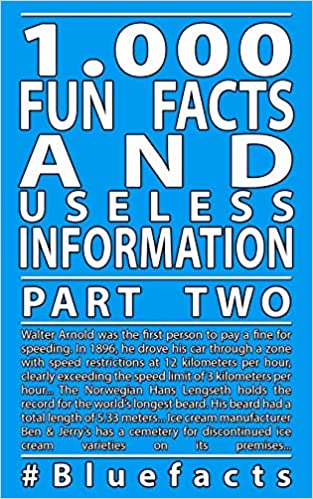 1,000 Fun Facts and useless information (Part Two)