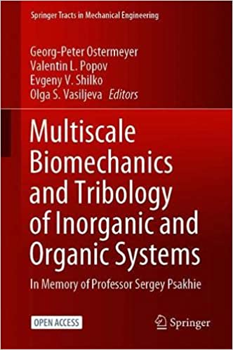 Multiscale Biomechanics and Tribology of Inorganic and Organic Systems: In memory of Professor Sergey Psakhie