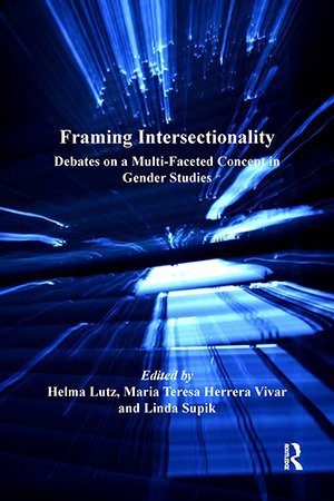 Framing Intersectionality: Debates on a Multi Faceted Concept in Gender Studies