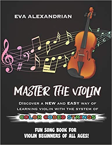 Master The Violin: Fun Song Book For Violin Beginners Of All Ages