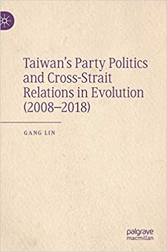 Taiwan's Party Politics and Cross Strait Relations in Evolution