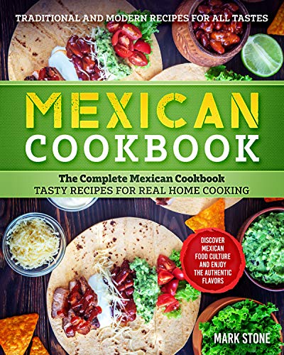 Mexican Cookbook: The Complete Mexican Cookbook