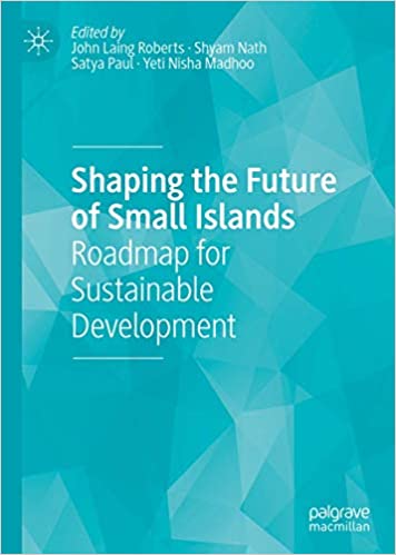 Shaping the Future of Small Islands: Roadmap for Sustainable Development