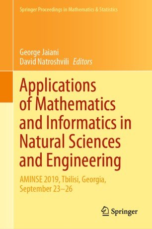 Applications of Mathematics and Informatics in Natural Sciences and Engineering: AMINSE 2019
