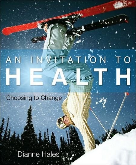 An Invitation to Health: Choosing to Change, 14th Edition