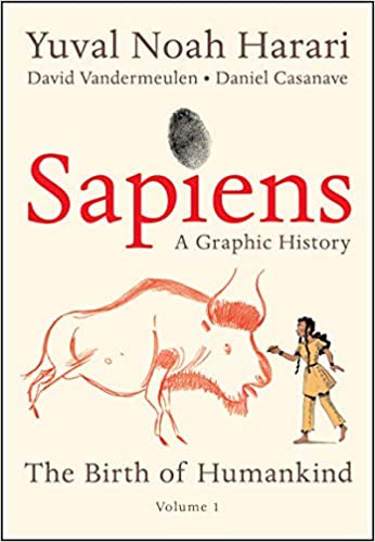 Sapiens: A Graphic History: The Birth of Humankind