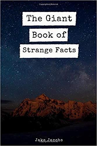 The Giant Book Of Strange Facts (The Big Book Of Facts)