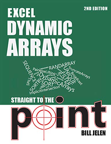 Excel Dynamic Arrays Straight to the Point, 2nd Edition
