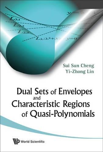 Dual Sets of Envelopes and Characteristic Regions of Quasi polynomials