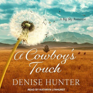A Cowboy's Touch (Big Sky Romance #1) [Audiobook]
