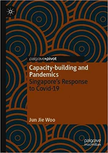 Capacity building and Pandemics: Singapore's Response to Covid 19