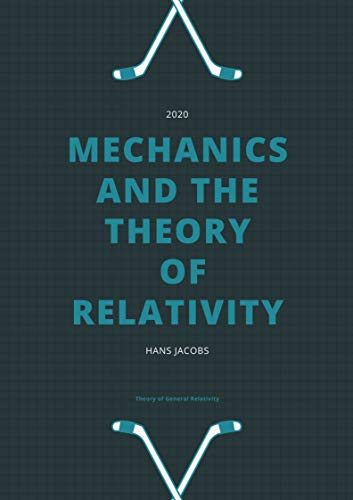 MECHANICS AND THE THEORY OF RELATIVITY, by hans jacobs