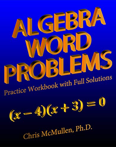 Algebra Word Problems Practice Workbook with Full Solutions (EPUB)