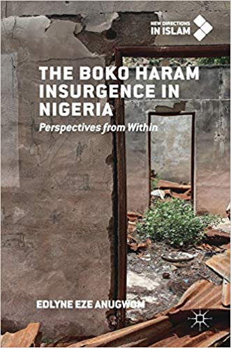 The Boko Haram Insurgence In Nigeria: Perspectives from Within