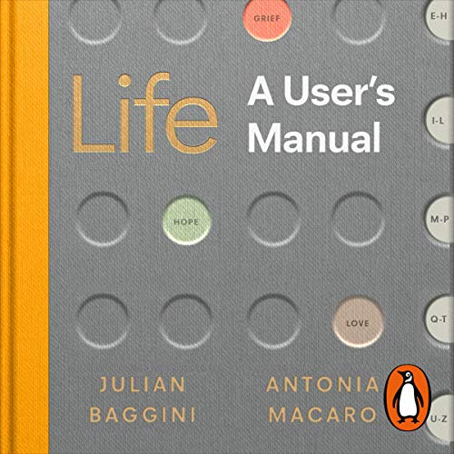Life: A User's Manual: Philosophy for Every and Any Eventuality [Audiobook]