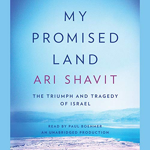 My Promised Land: The Triumph and Tragedy of Israel [Audiobook]