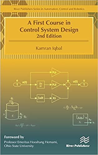 A First Course in Control System Design (River Publishers Series in Automation, Control, and Robotics), 2nd Edition