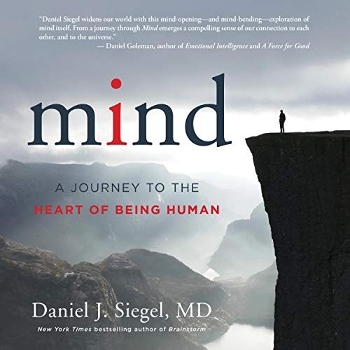 Mind: A Journey to the Heart of Being Human [Audiobook]