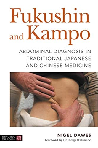 Fukushin and Kampo: Abdominal Diagnosis in Traditional Japanese and Chinese Medicine