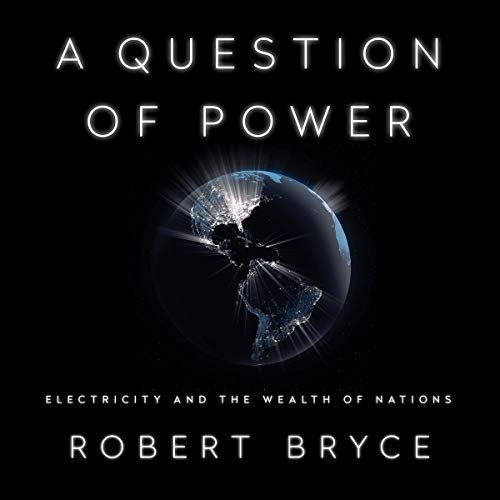 A Question of Power: Electricity and the Wealth of Nations (Audiobook)