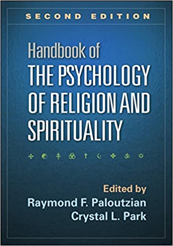 Handbook of the Psychology of Religion and Spirituality, Second Edition