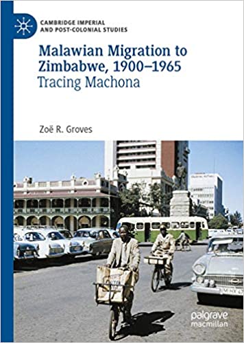 Malawian Migration to Zimbabwe, 1900-1965: Tracing Machona