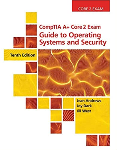 CompTIA A+ Core 2 Exam: Guide to Operating Systems and Security, Loose leaf Version Ed 10