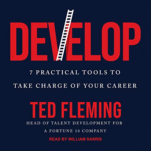 Develop: 7 Practical Tools to Take Charge of Your Career (Audiobook)