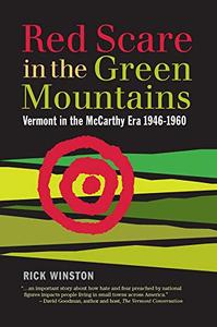 Red Scare in the Green Mountains: The McCarthy Era in Vermont 1946 1960