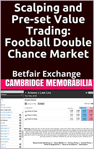 Scalping and Pre set Value Trading: Football Double Chance Market: Betfair Exchange