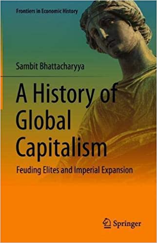 A History of Global Capitalism: Feuding Elites and Imperial Expansion