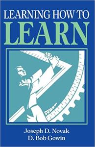 Learning How to Learn by Joseph D. Novak