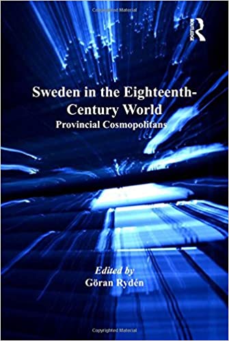 Sweden in the Eighteenth Century World: Provincial Cosmopolitans