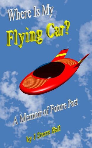 Where Is My Flying Car?: A Memoir of Future Past