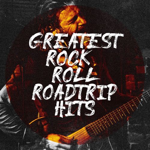 VA   Greatest Rock & Roll Roadtrip Hits (2020)