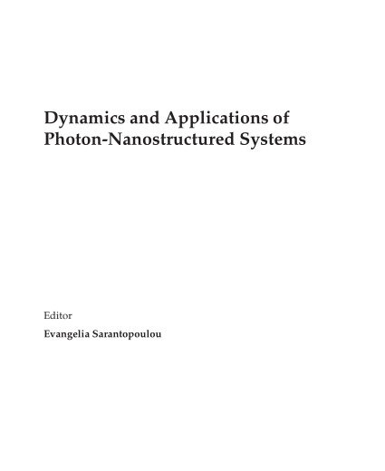 Dynamics and Applications of Photon Nanostructured Systems