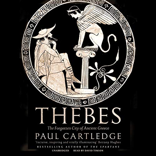 Thebes: The Forgotten City of Ancient Greece [Audiobook]
