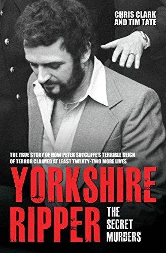 Yorkshire Ripper   The Secret Murders