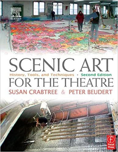 Scenic Art for the Theatre: History, Tools, and Techniques, 2nd Edition