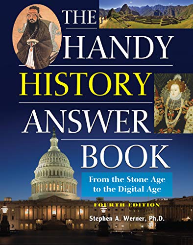 The Handy History Answer Book: From the Stone Age to the Digital Age, 4th Edition (True PDF)