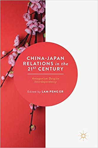 China Japan Relations in the 21st Century: Antagonism Despite Interdependency