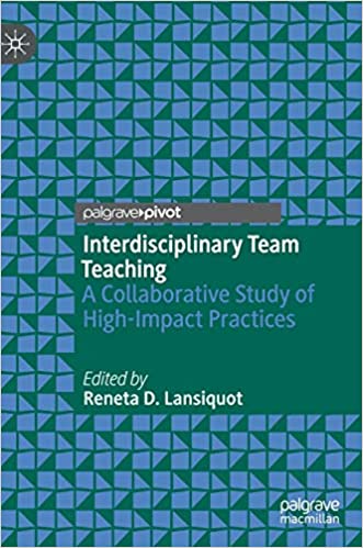 Interdisciplinary Team Teaching: A Collaborative Study of High Impact Practices