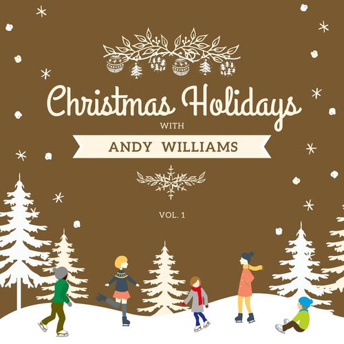 Andy Williams   Christmas Holidays with Andy Williams Vol.1 (2020)