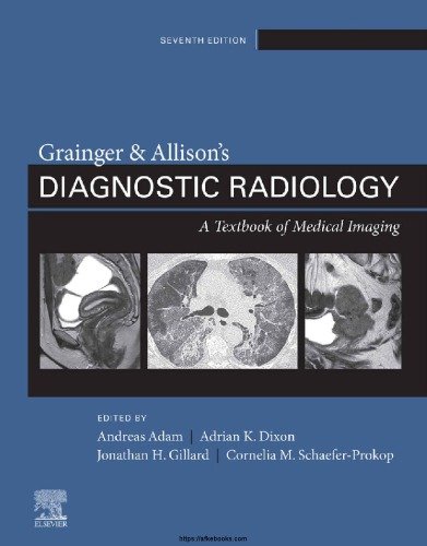 Grainger & Allison's Diagnostic Radiology: A Textbook of Medical Imaging, 7th Edition