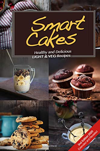 Smart Cakes: Healthy and Delicious Light and Veg Recipes