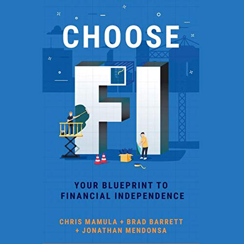 Choose FI: Your Blueprint to Financial Independence (Audiobook)