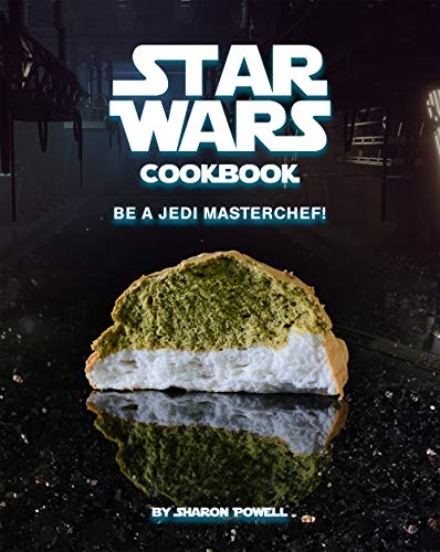Star Wars Cookbook: Be a Jedi MasterChef!