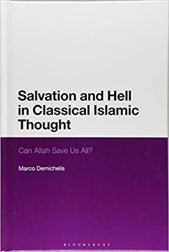 Salvation and Hell in Classical Islamic Thought: Can Allah Save Us All?