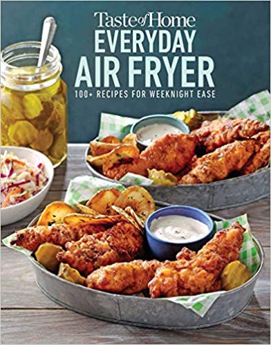 Taste of Home Everyday Air Fryer: 112 Recipes for Weeknight Ease [MOBI]