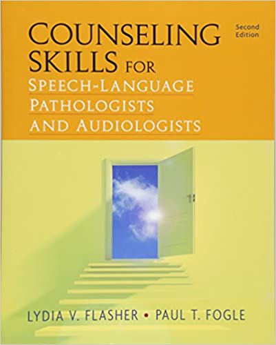 Counseling Skills for Speech Language Pathologists and Audiologists